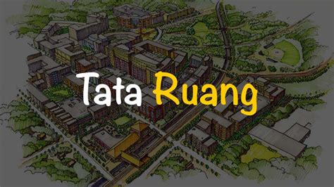 Tata Ruang Adalah Pengertian Prinsip Dan Manfaatnya Freedomsiana