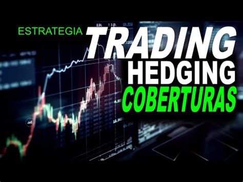 Operando coberturas o hedging en la práctica Angello Trading