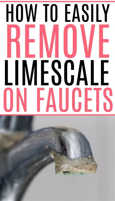 How To Easily Remove Limescale From Faucet Cleaning Methods