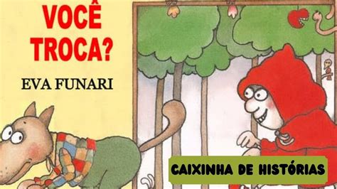 Voc Troca Livro Infantil Historinha Infantil Udio Livro Leitura