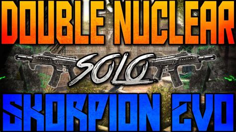 BO2 SOLO DOUBLE NUCLEAR W Scorpion YouTube