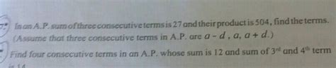 If The Sum Of Three Consecutive Terms Of An Increasing A P Is And