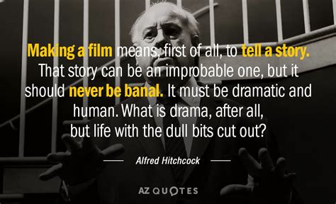 Top 25 Quotes By Alfred Hitchcock Of 118 A Z Quotes