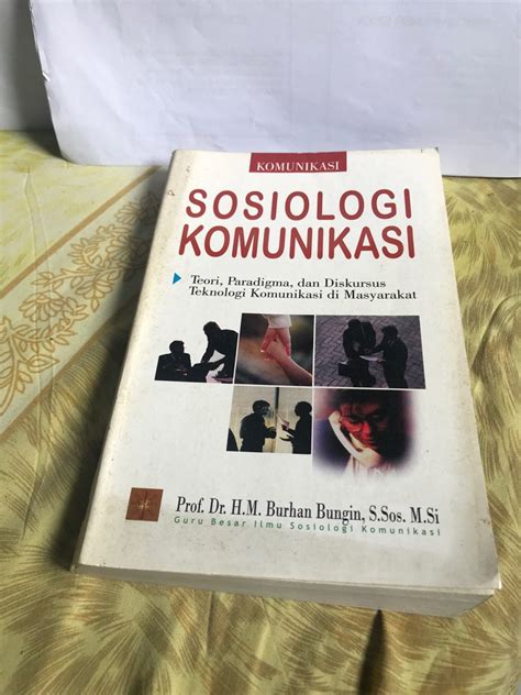 Buku Sosiologi Komunikasi Prof Dr Burhan Bungin Buku Alat Tulis