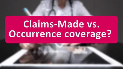 Claims Made Vs Occurrence Coverage What S The Difference YouTube