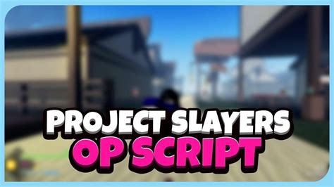 Roblox Project Slayers Script Gui Autofarm More No Executor Youtube