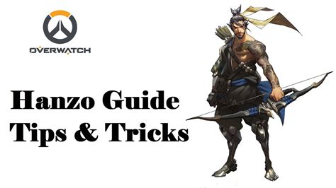 Overwatch How To Get Better At Hanzo Guide Tips And Tricks Youtube