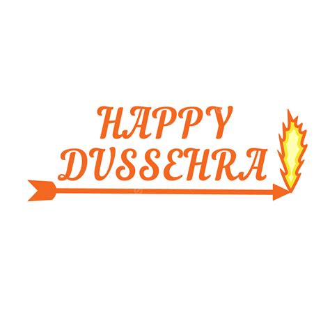 Happy Dussehra Design With Arrow Vector Arrow Fire Happy Dussehra