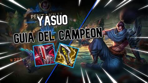 Guia De Yasuo Combos Objetos Runas Y Mas S Guia Lol