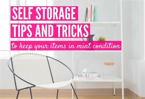 Self-Storage Tips and Tricks to Keep Your Items in Mint Condition