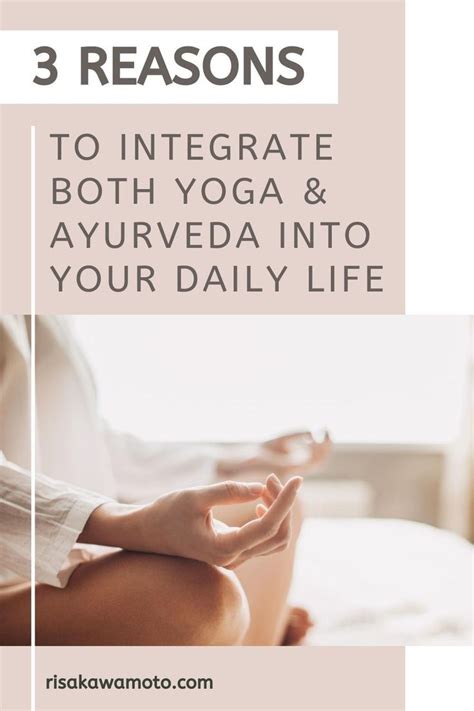 Reasons To Integrate Both Yoga Ayurveda Into Your Daily Life Risa