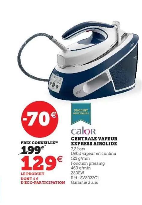 Promo Central Vapeur Express Airglide Calor Chez Super U Icatalogue Fr