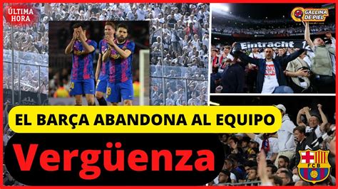 Ultima Hora Barcelona Verguenza El Bar A Abandona Al Equipo