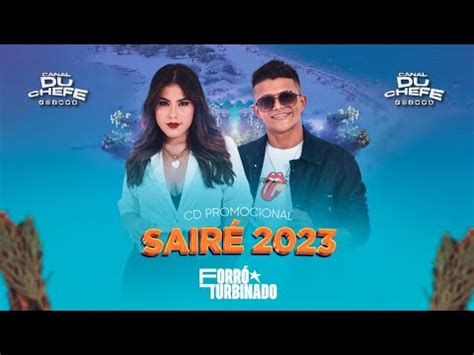 FORRÓ TURBINADO CD PROMOCIONAL SAIRÉ 2023 YouTube