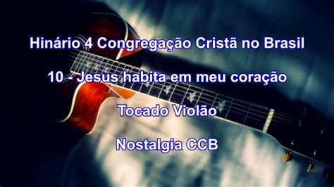 Hin Rio Ccb Hino Tocado Viol O Jesus Habita Em Meu Cora O