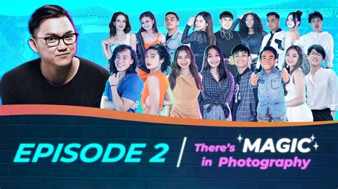 THE HOUSE OF COLLAB EPISODE 2 THERE S MAGIC IN PHOTOGRAPHY WITH GUEST