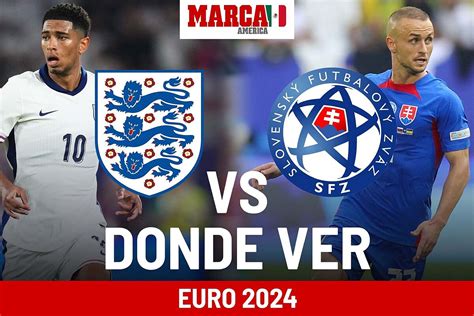 Inglaterra Vs Eslovaquia D Nde Ver Horario En M Xico Pron Stico Y