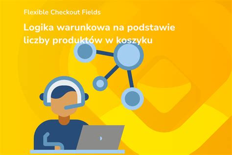 Logika warunkowa na podstawie liczby produktów w koszyku WP Desk