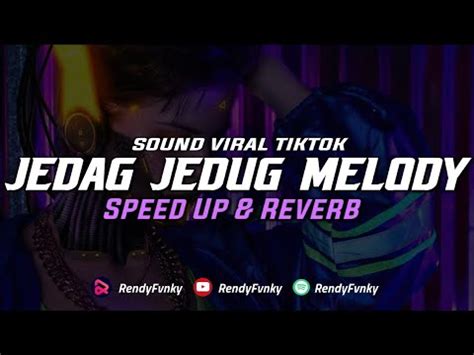 Dj Sound Jedag Jedug Speed Up Reverb Youtube