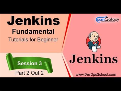 Jenkins Fundamental Tutorials For Beginner Session 3 Part 2 Out 2