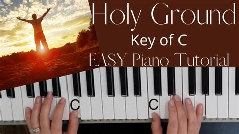 Holy Ground Christopher Beatty Key Of Ceasy Piano Tutorial Youtube