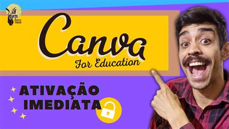 COMO ATIVAR O CANVA FOR EDUCATION GRATUITO PARA PROFESSORES ATIVAÇÃO