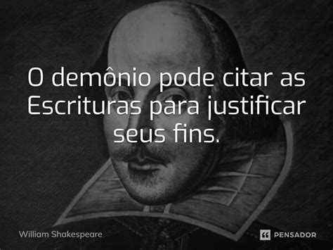 ⁠o Demônio Pode Citar As Escrituras William Shakespeare Pensador