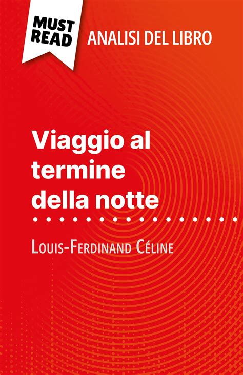 Viaggio Al Termine Della Notte Di Louis Ferdinand C Line