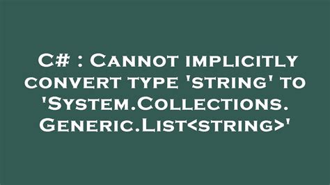 C Cannot Implicitly Convert Type String To System Collections