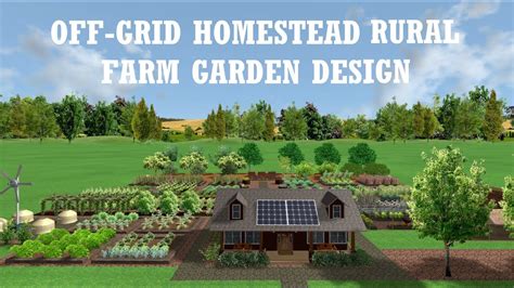 Off Grid Homestead Rural Farm Garden Design YouTube