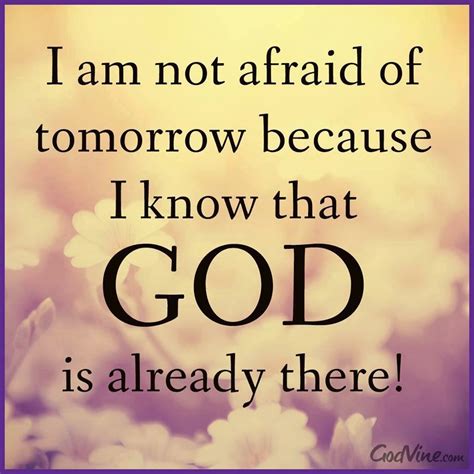 Jesus Is With Us Always I Am Not Afraid Of Tomorrow Because I Know