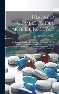 Libro Tratado Completo Del Arte De Recetar Que Contiene Nociones De