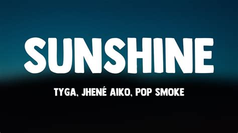 Sunshine Tyga Jhené Aiko Pop Smoke Lyrics Exploring 🐛 Youtube