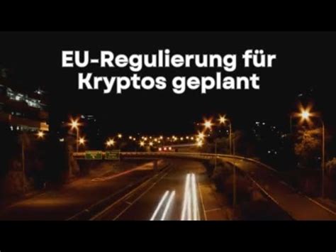 EU möchte Krypto Transaktionen stärker kontrollieren das sind deine