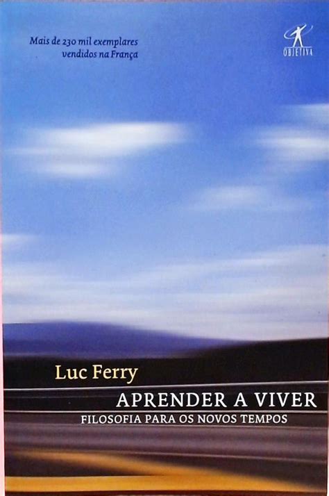 Aprender A Viver Luc Ferry Tra A Livraria E Sebo