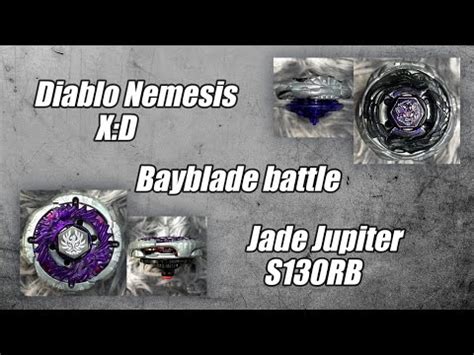 Jade Jupiter S130RB Vs Diablo Nemesis X D Beyblade Battle YouTube