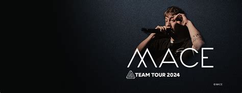 Jetzt Tickets für Mace A Team Tour 2024 sichern Eventim