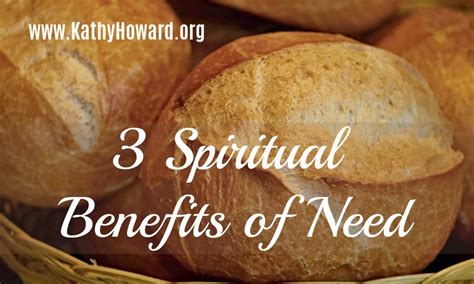 3 Spiritual Benefits Of Need Kathy Howard