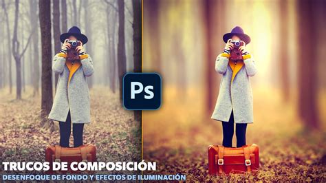 Desenfoque de fondo y efectos de iluminación TUTORIAL PHOTOSHOP YouTube