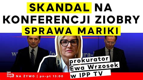 Skandal Na Konferencji Ziobry Sprawa Mariki Ipp Youtube