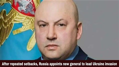 After Repeated Setbacks Russia Appoints New General To Lead Ukraine