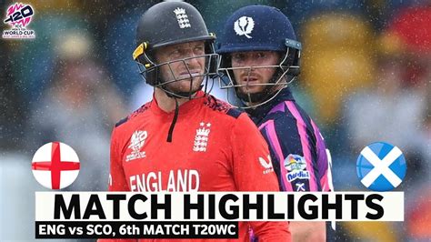 England Vs Scotland Th T World Cup Match Highlights Icc World Cup