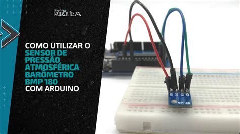 Como utilizar o sensor de pressão atmosférica Barômetro BMP180