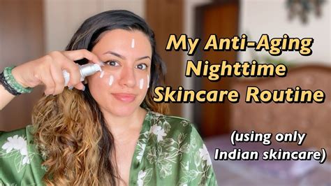 Anti Aging Nighttime Skincare Routine Using Only Indian Skincare