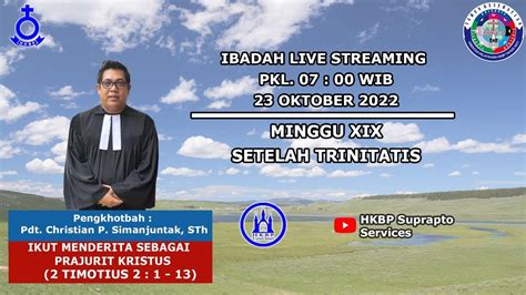 Ibadah Umum Hkbp Soeprapto Minggu Xix Setelah Trinitatis 23 Oktober