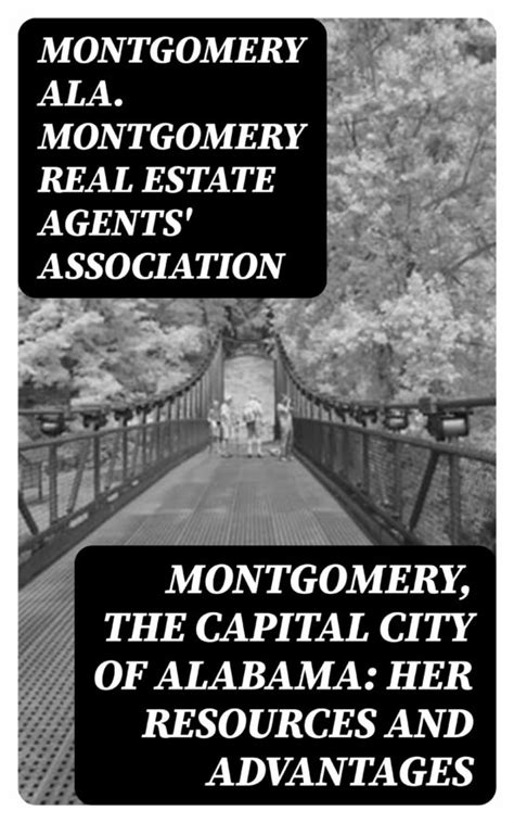 Montgomery The Capital City Of Alabama Her Resources And Advantages