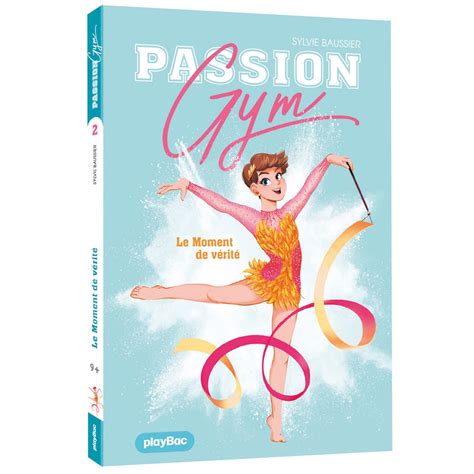 Amazonfr Passion Gym Le Moment De Vérité Tome 2 Baussier