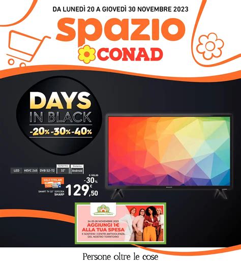 Volantino Spazio Conad Black In Days Fino Al 30 11 Dal 20 11 2023