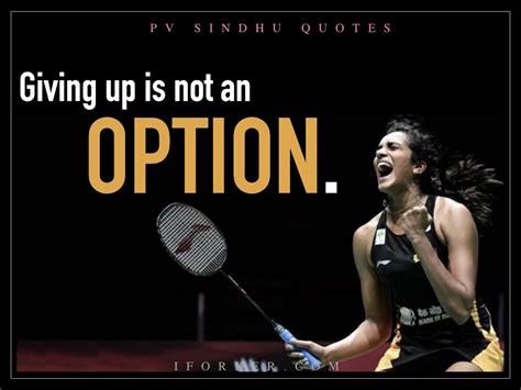 14 Inspiring PV Sindhu Quotes That Show What Makes Her A Winner