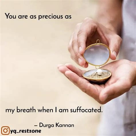 My Breath When I Am Suffo Quotes Writings By Durga Kannan